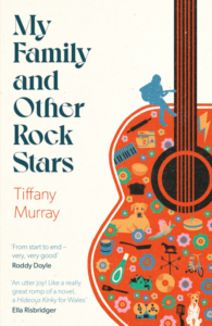 The book cover for My Family and Other Rock Stars, by Tiffany Murray