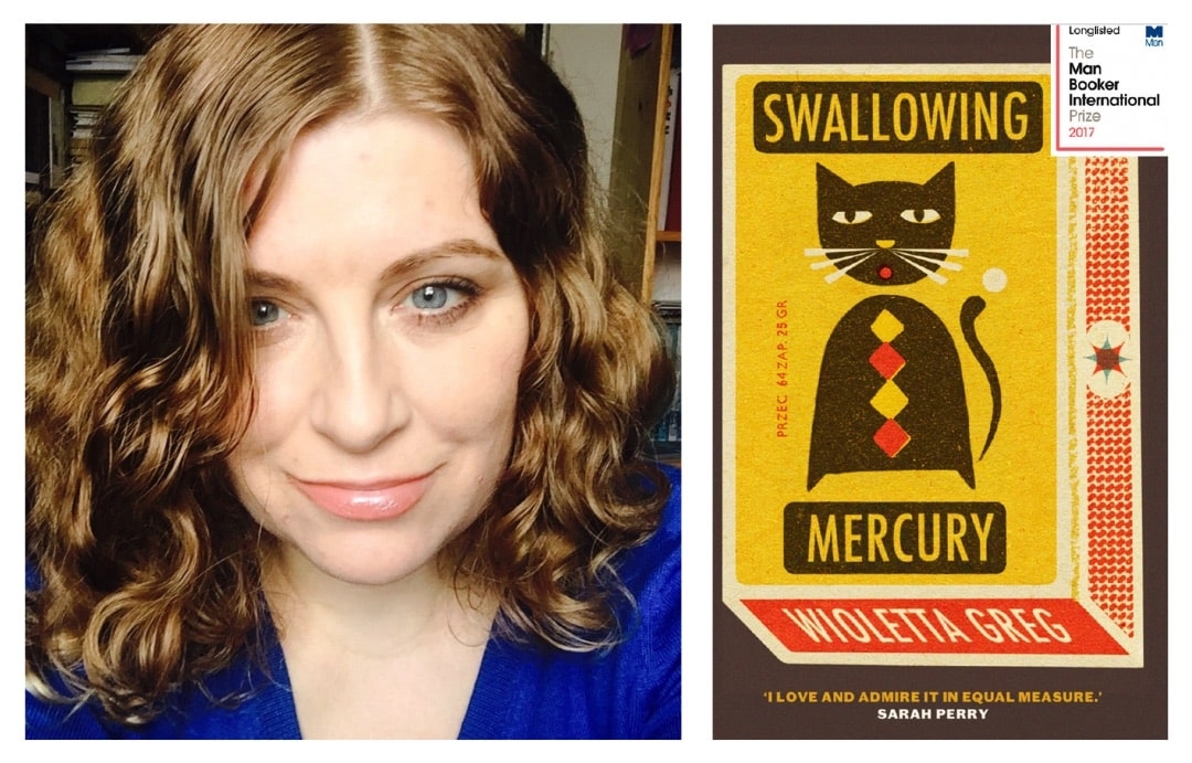 Author Wioletta Greg and the cover of her 2017 Man Booker longlisted novel, Swallowing Mercur