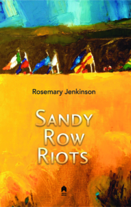 Rosemary Jenkinson's Sandy Row Riots
