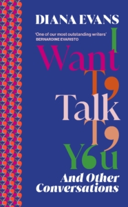 I Want to Talk to You by Diana Evans