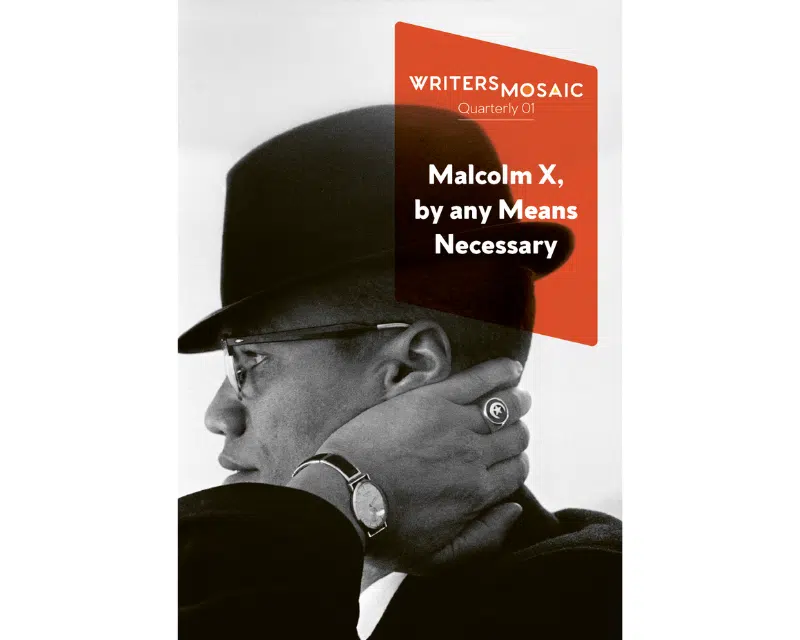 WritersMosaic Quarterly issue 1 – Malcolm X