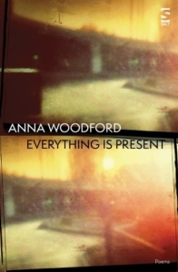 Anna Woodford EVERYTHING IS PRESENT