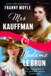Franny Moyle - Mrs Kauffman and Madame Le Brun