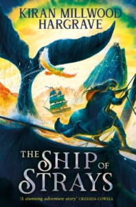 Kiran Millwood Hargrave – The Ship of Strays