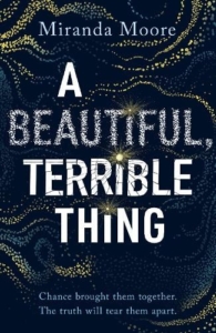 Miranda Moore – A Beautiful, Terrible Thing