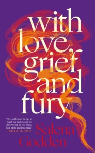 Salena Godden - With Love, Grief and Fury
