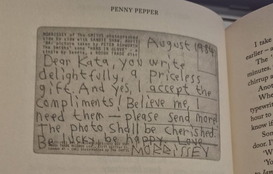 Smiths frontman Morrissey was a fan of Penny’s early writing, sending her a postcard in 1984.