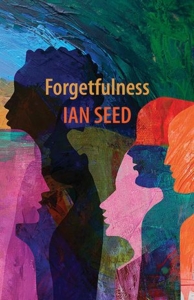 Ian Seed's Forgetfulness