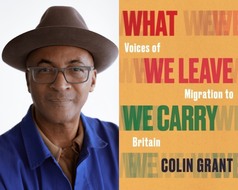 Colin Grant What We Leave We Carry book