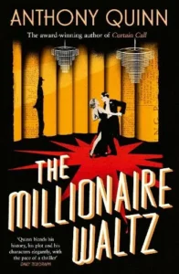 Anthony Quinn's The Millionaire Waltz
