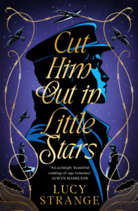 Cut Him Out in Little Stars by Lucy Strange
