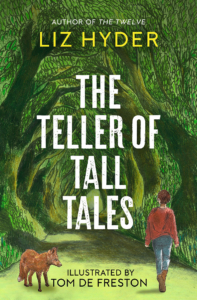 The Teller of Tall Tales by Liz Hyder