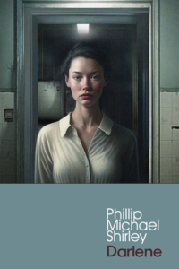 Darlene by Phillip Michael Shirley